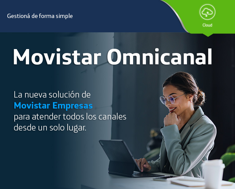 Gestioná de forma simple. Movistar Omnicanal.